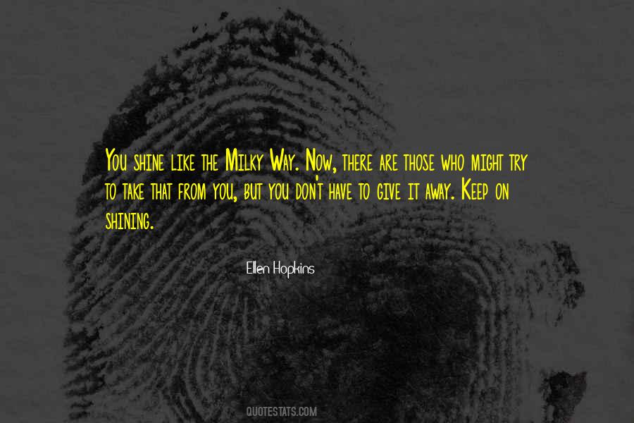 You Are Shining Quotes #899783