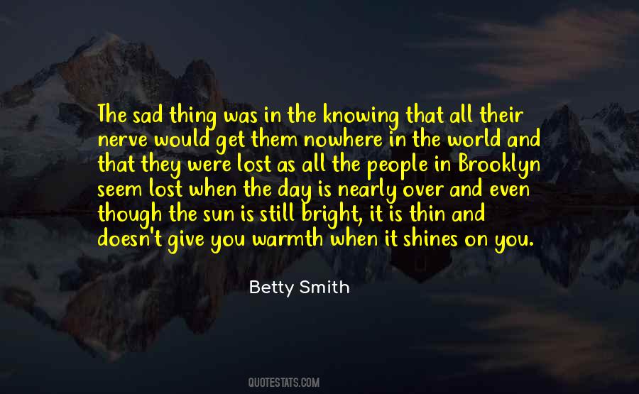 When The Sun Shines On You Quotes #1732314