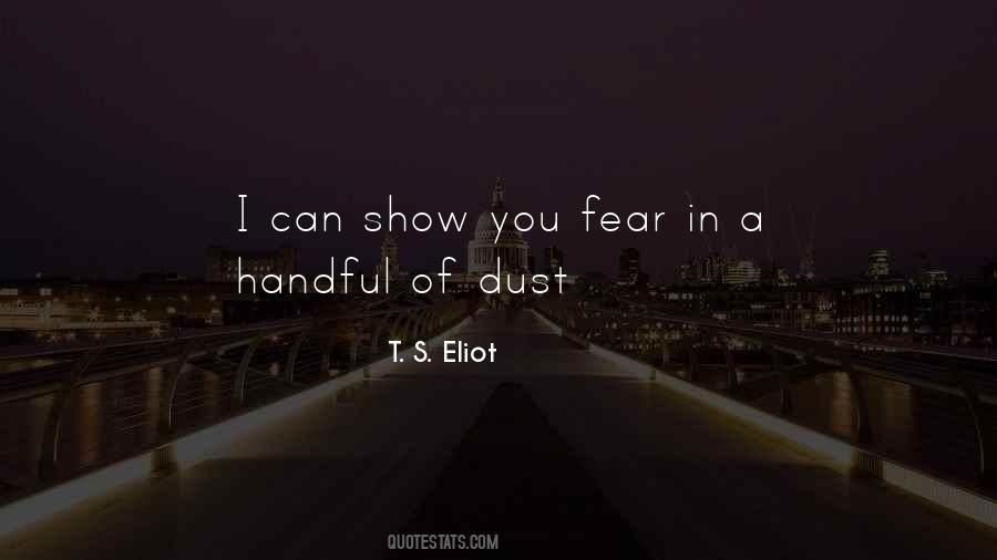 Fear In A Handful Of Dust Quotes #197918 Fear In A Handful Of Dust Quotes #197918