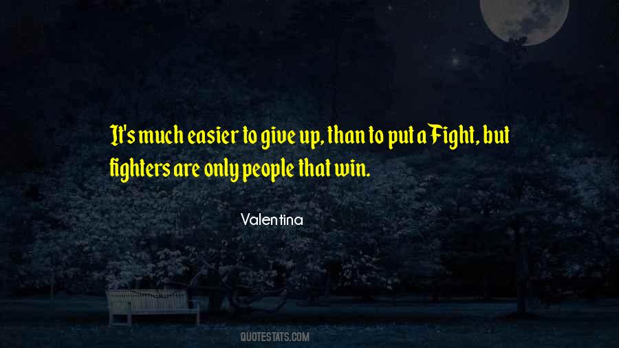 Fighters Fight Quotes #1107090