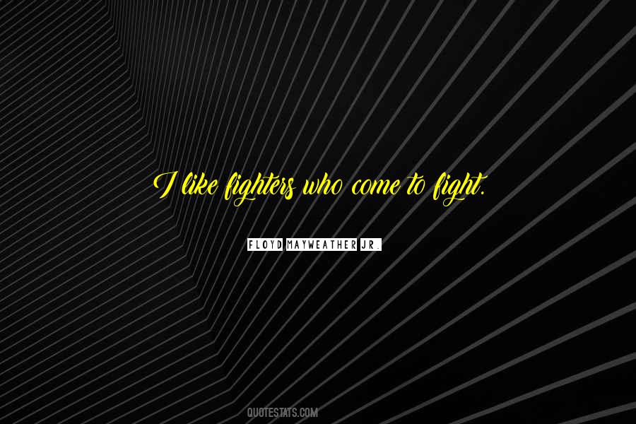 Fighters Fight Quotes #354068