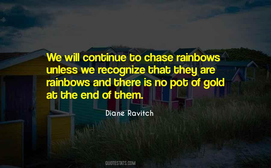 Chase Rainbows Quotes #277858