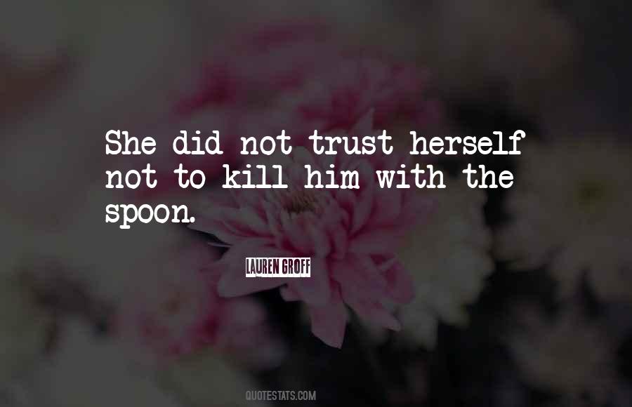 Not Trust Quotes #1116917