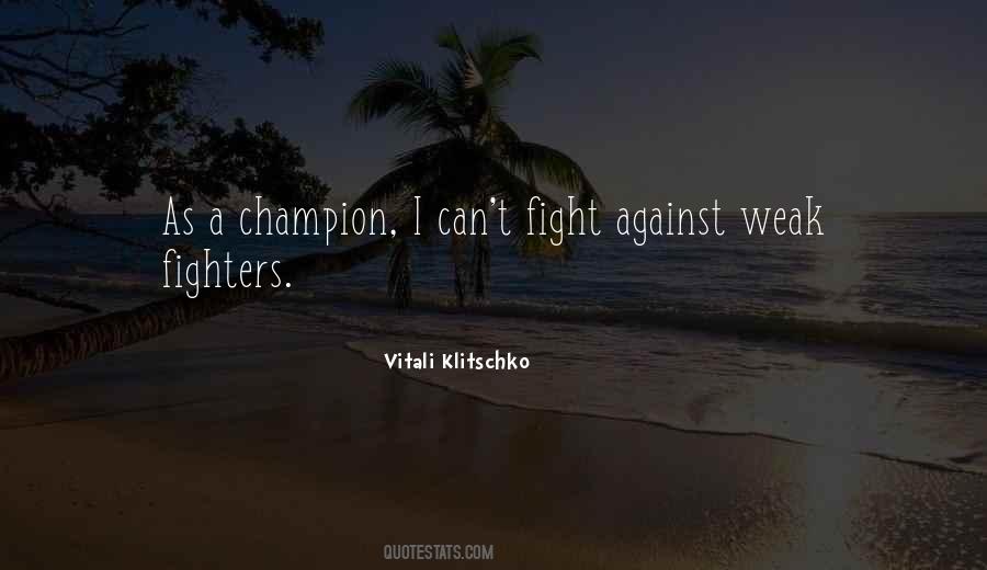 Fighting Against Each Other Quotes #24559