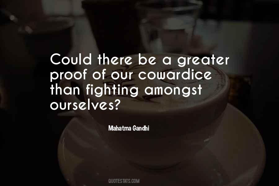 Fighting Amongst Ourselves Quotes #1084139