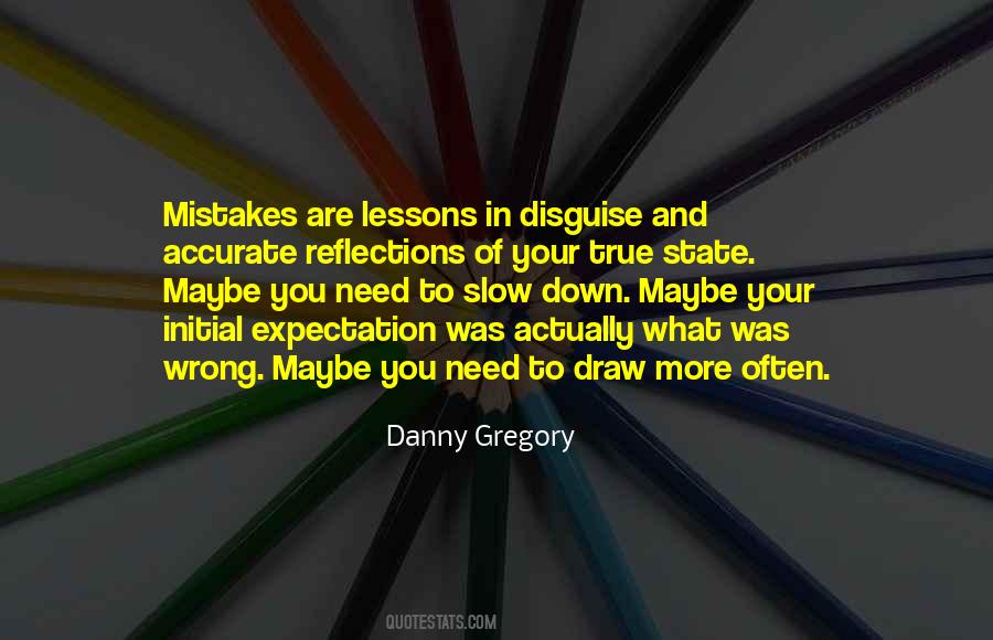 I Need To Slow Down Quotes #1199171