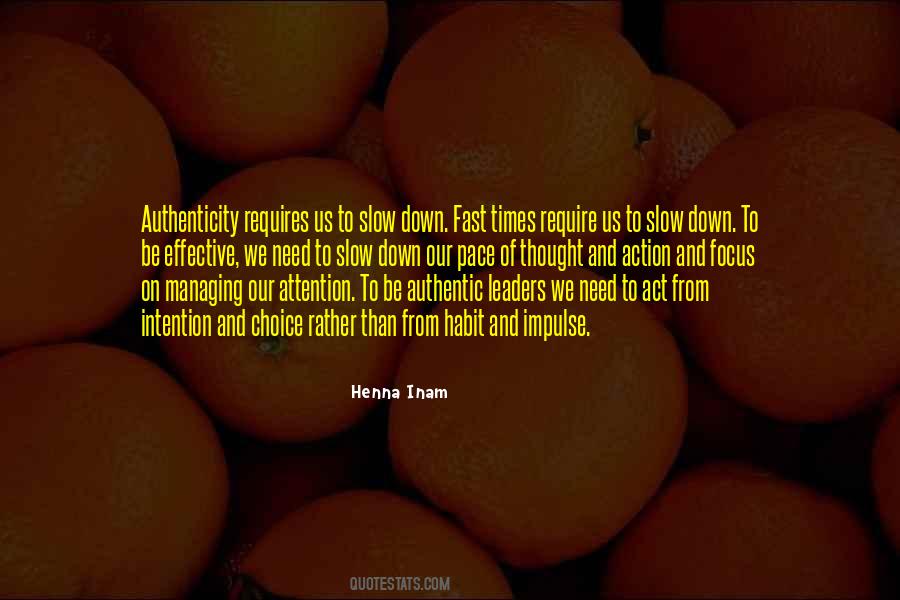 I Need To Slow Down Quotes #1734789