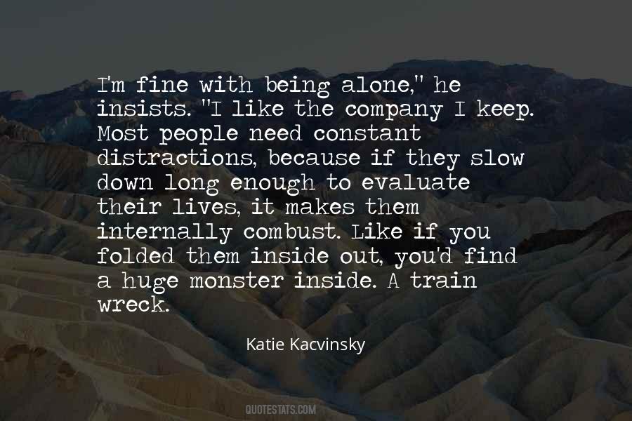 I Need To Slow Down Quotes #800262