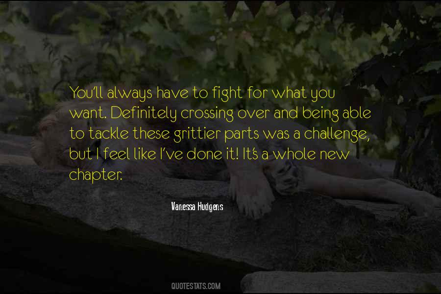 You Have To Fight For What You Want Quotes #1319393