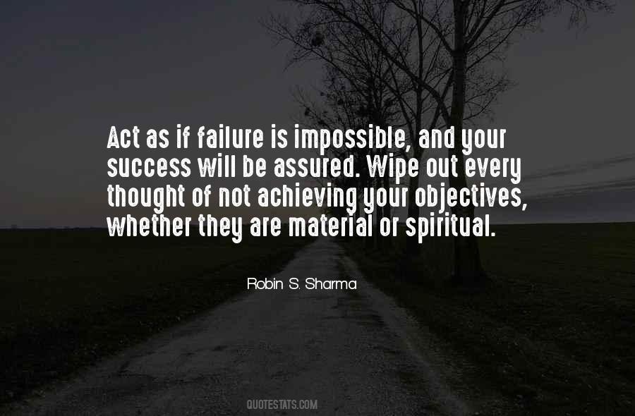 Your Success Or Failure Quotes #1062173