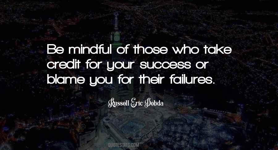 Your Success Or Failure Quotes #1332473