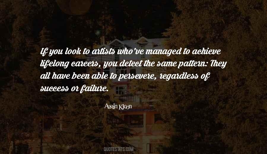 Your Success Or Failure Quotes #535693