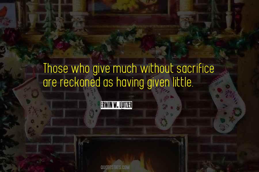 Giving Sacrifice Quotes #1027722