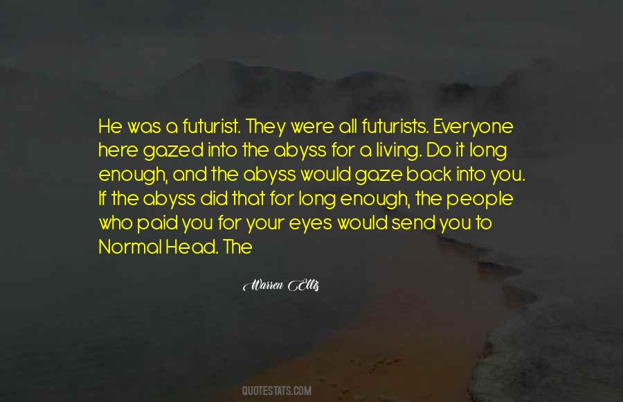 If You Gaze Into The Abyss Quotes #1354847