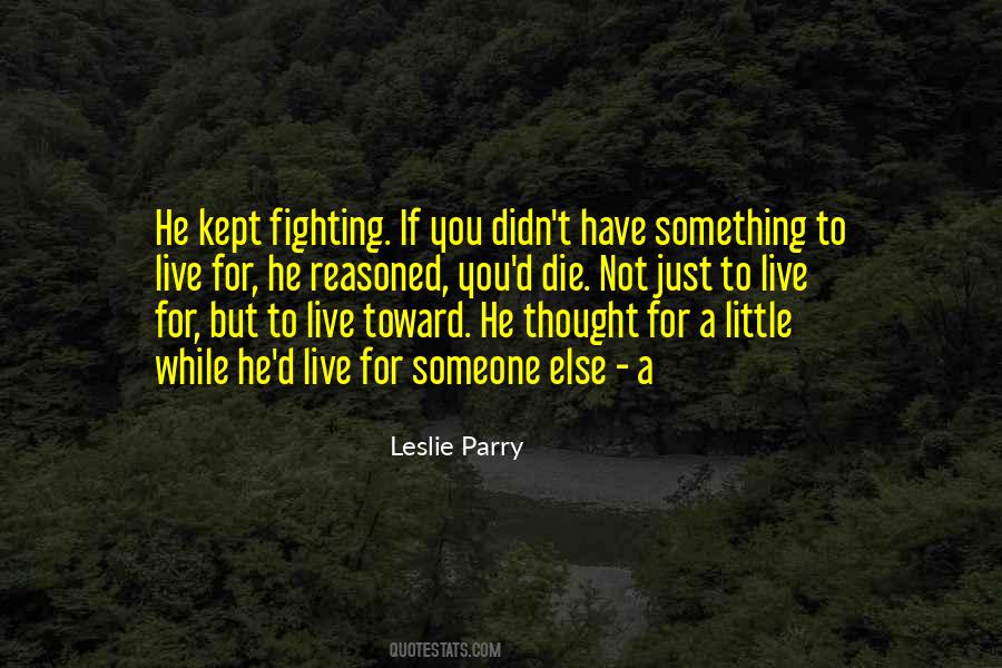 Fighting For Something Quotes #1284258