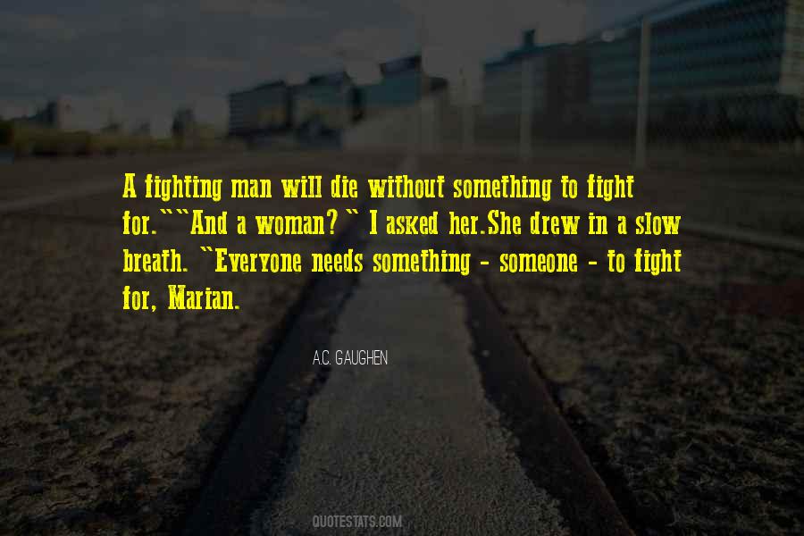 Fighting For Something Quotes #296170