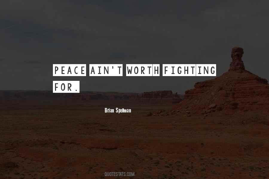 Fighting Isn't Worth It Quotes #46520