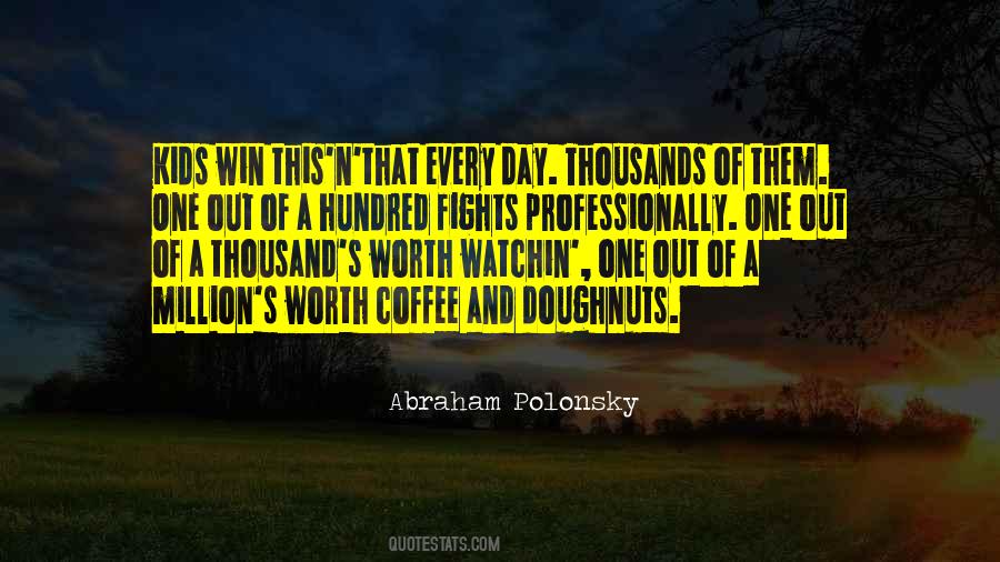 Fighting Isn't Worth It Quotes #712049