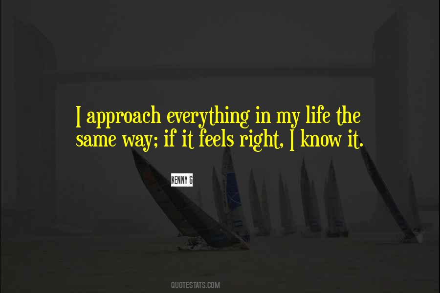 Everything Feels Right Quotes #1731632