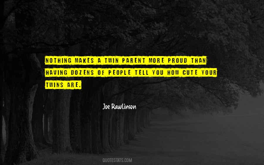 Twin Parent Quotes #578911 Twin Parent Quotes #578911
