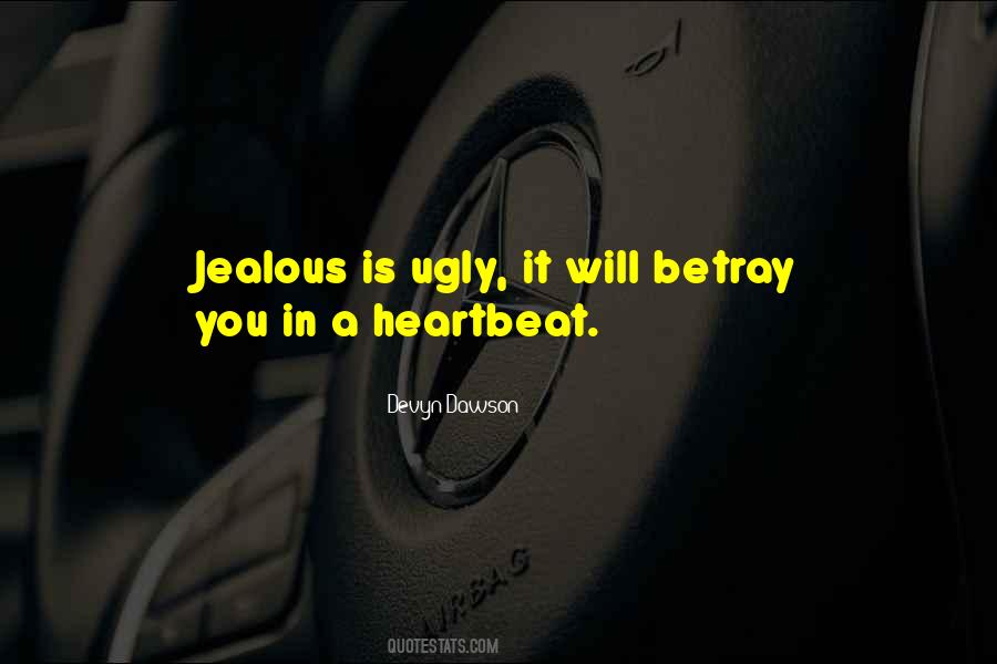 Quotes About Betray You #1419435