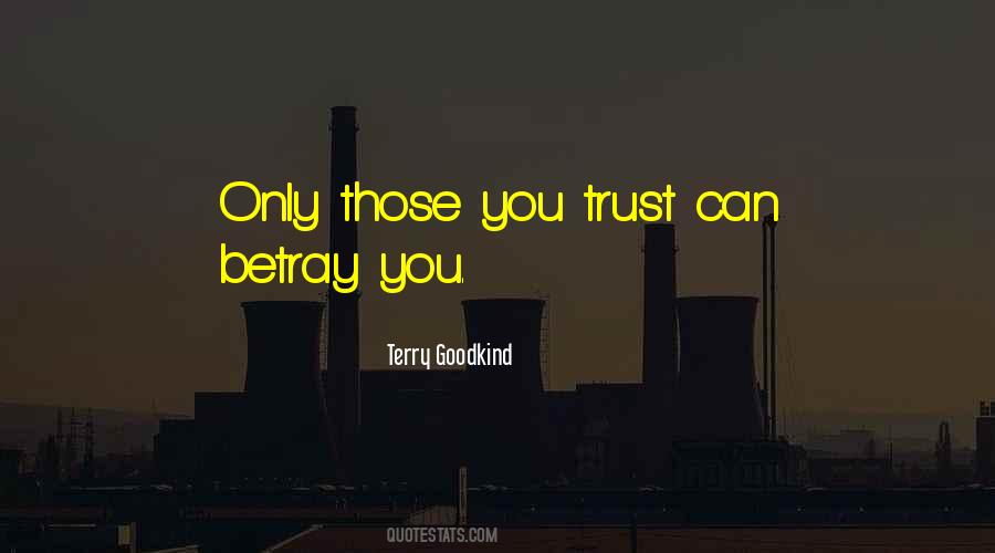 Quotes About Betray You #306865