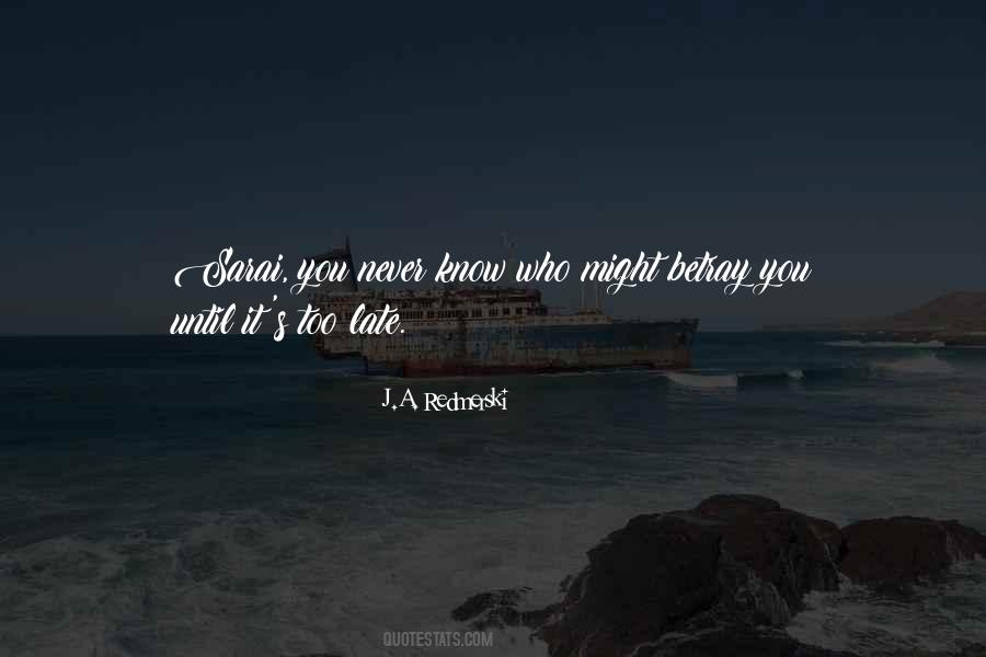 Quotes About Betray You #515220