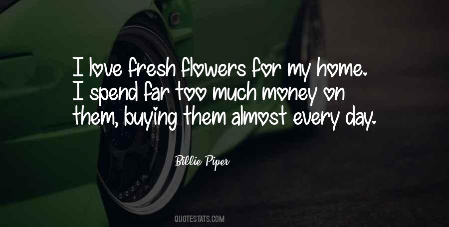I Love Fresh Flowers Quotes #1222893