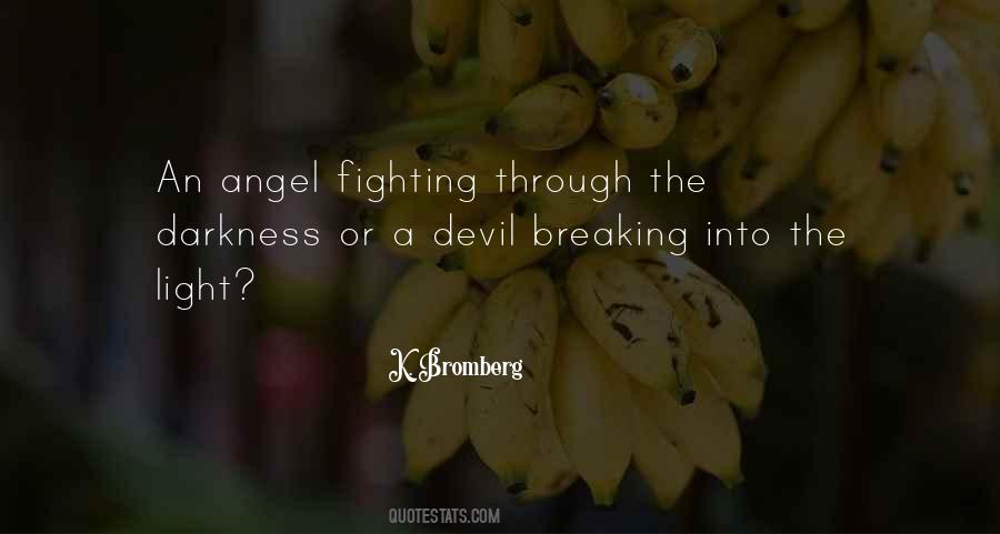 Fighting Through The Darkness Quotes #2622