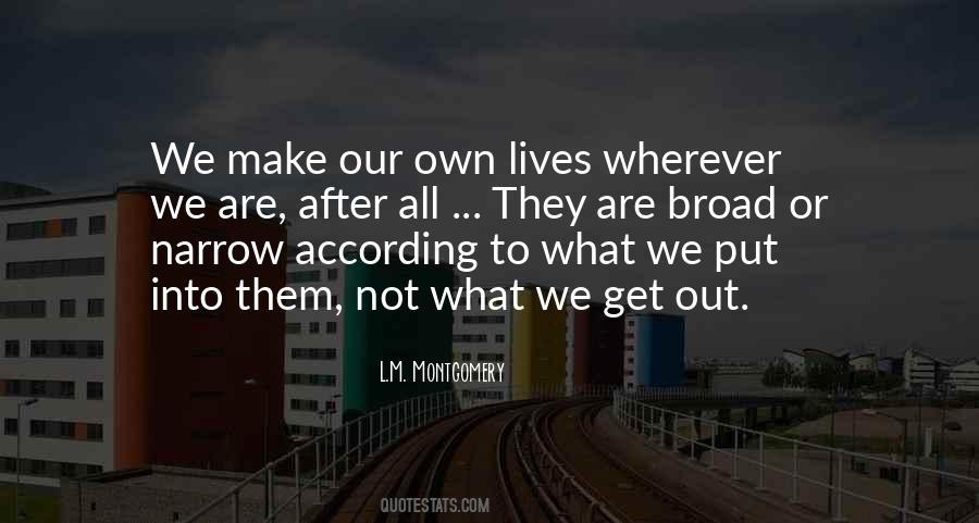 Our Lives Are Not Our Own Quotes #338894
