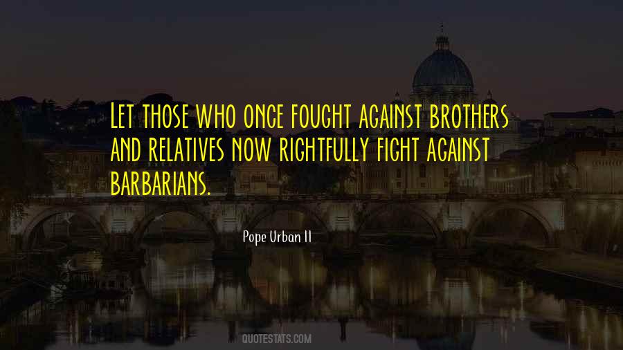 Fighting With Brother Quotes #1218762