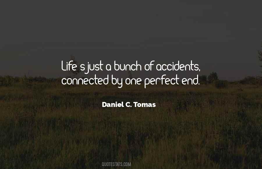 There Are No Accidents In Life Quotes #277229