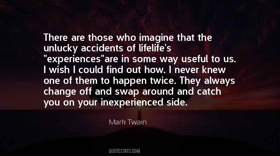 There Are No Accidents In Life Quotes #699473
