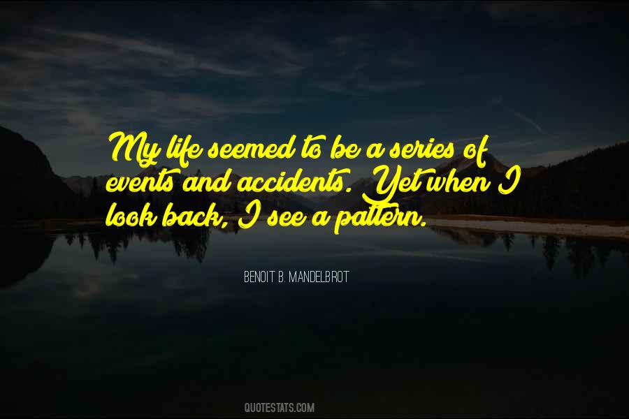There Are No Accidents In Life Quotes #750690
