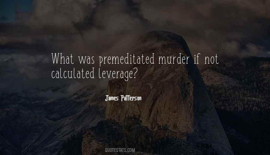 Premeditated Murder Quotes #1502625