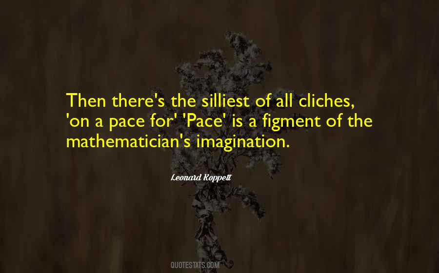 Figment Of Your Imagination Quotes #177312