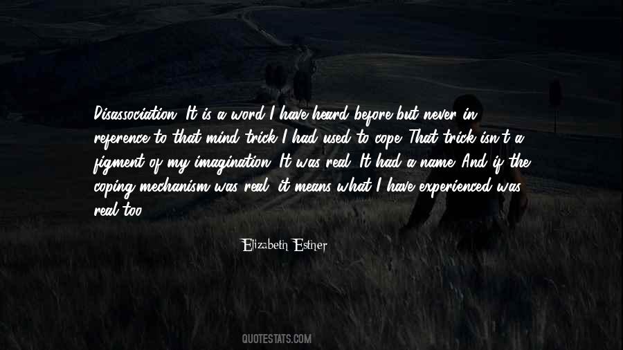 Figment Of Your Imagination Quotes #392725