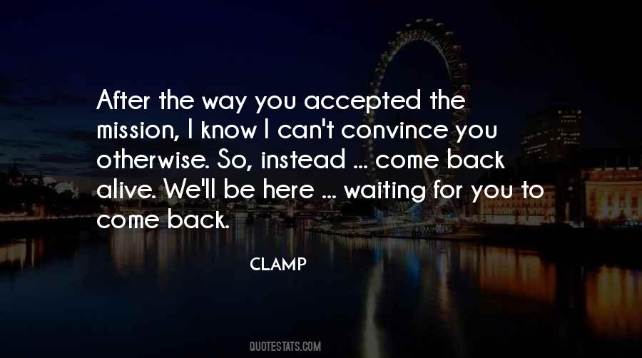Waiting You To Come Back Quotes #777623