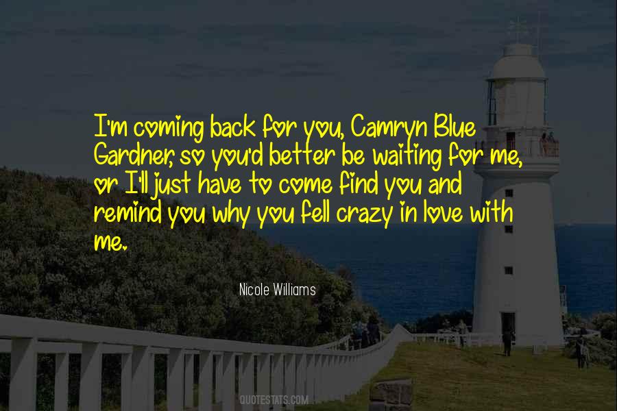 Waiting You To Come Back Quotes #899628