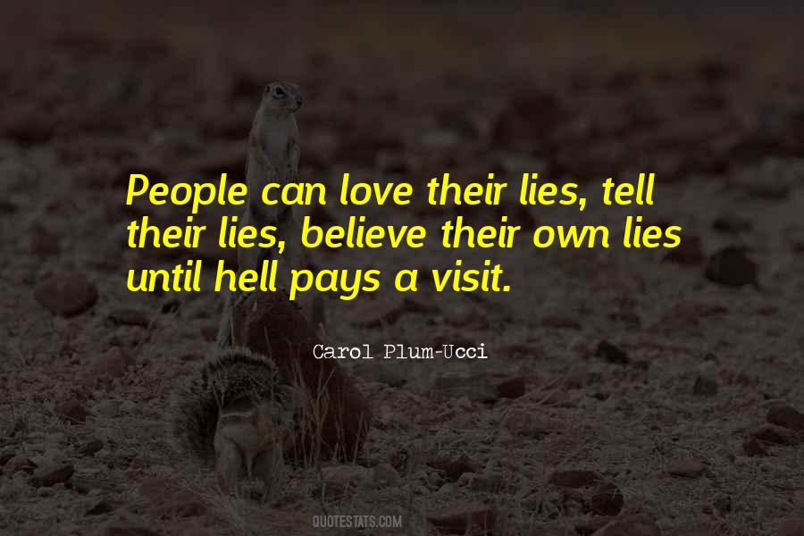 Believe Their Own Lies Quotes #983518