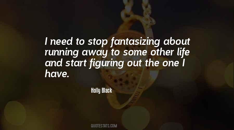 Figuring Out My Life Quotes #108868
