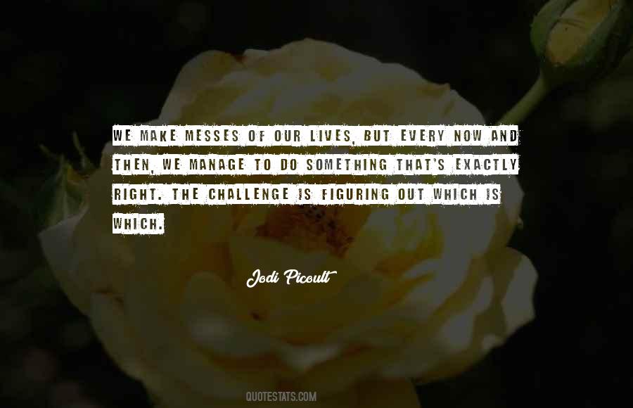 Figuring Out My Life Quotes #1132024