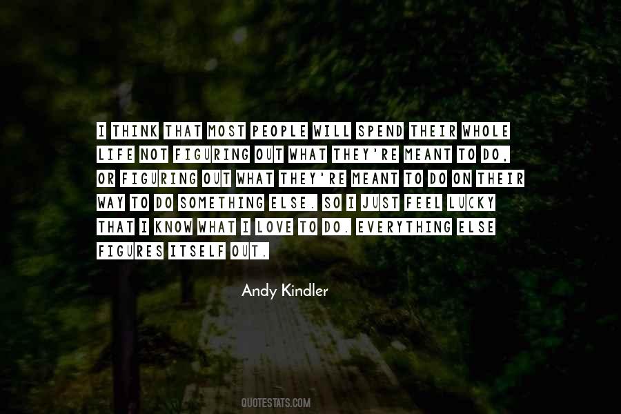Figuring Out My Life Quotes #1173288