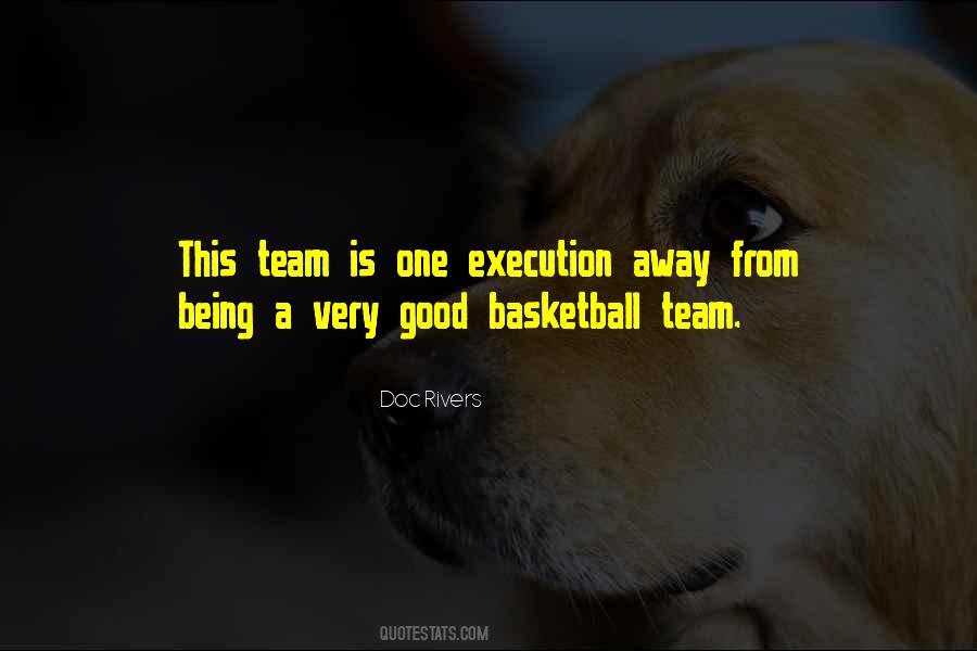 Quotes About Being A Good Team #1703952