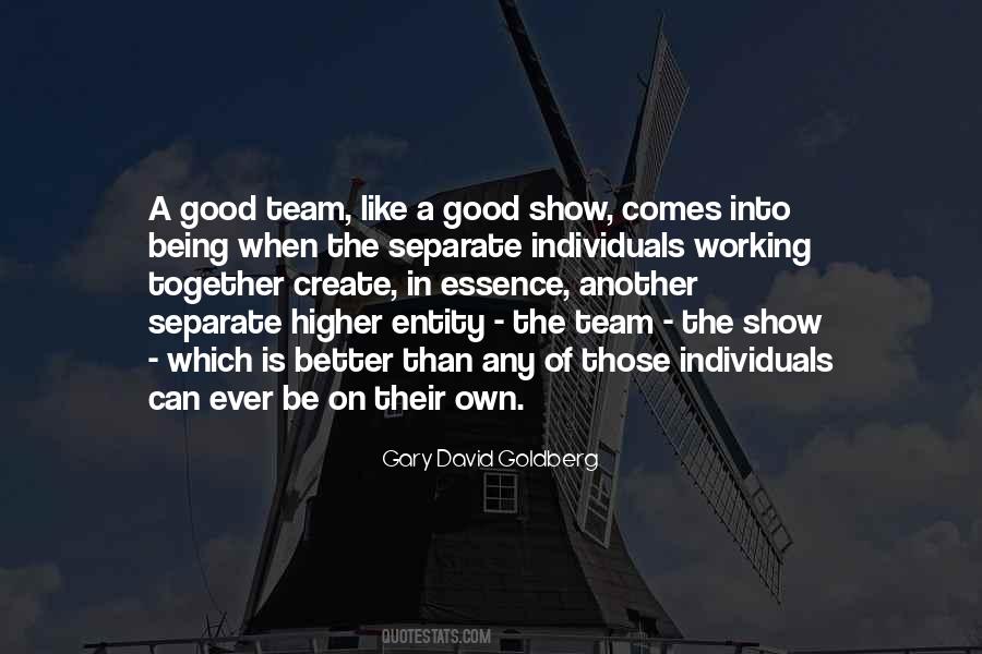 Quotes About Being A Good Team #1780379