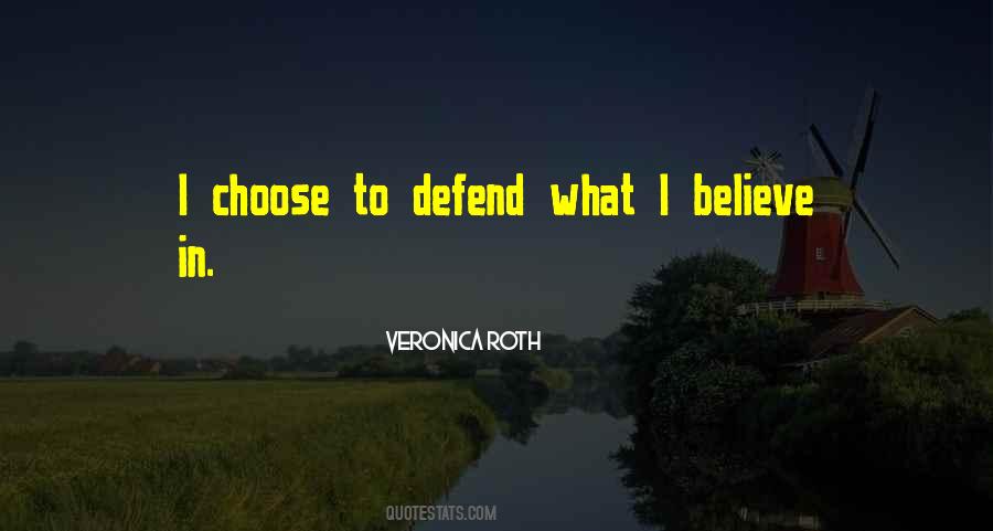 I Choose To Quotes #1187663