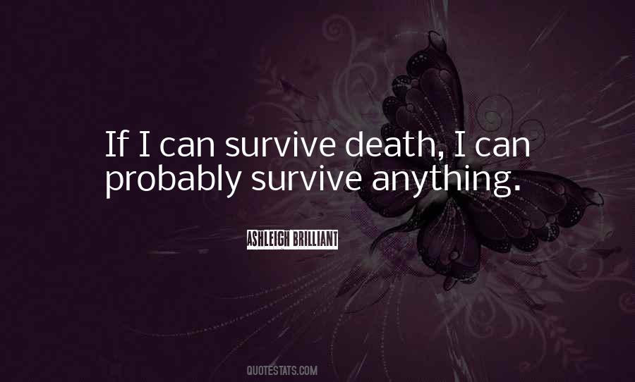 I Can Survive Anything Quotes #871396