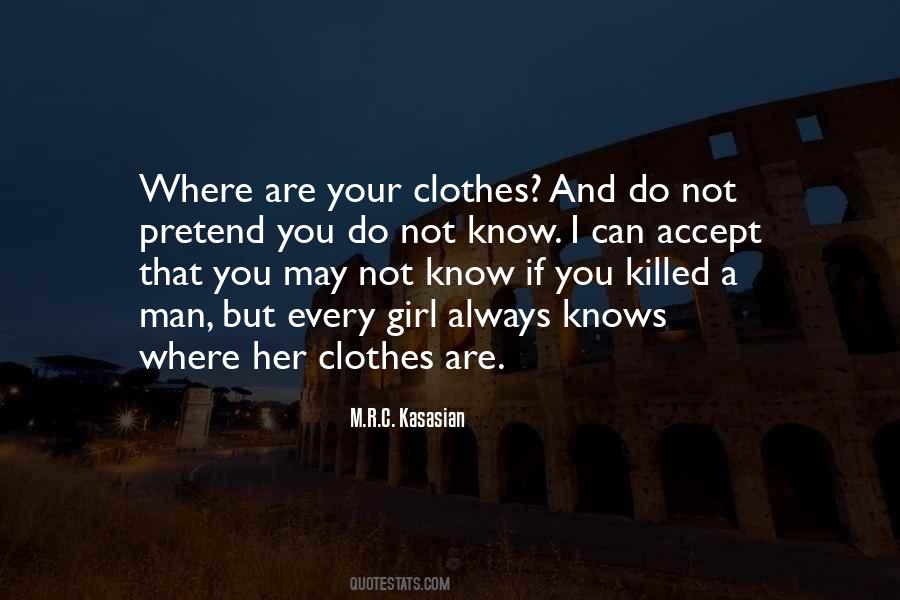 Your Clothes Quotes #1034765