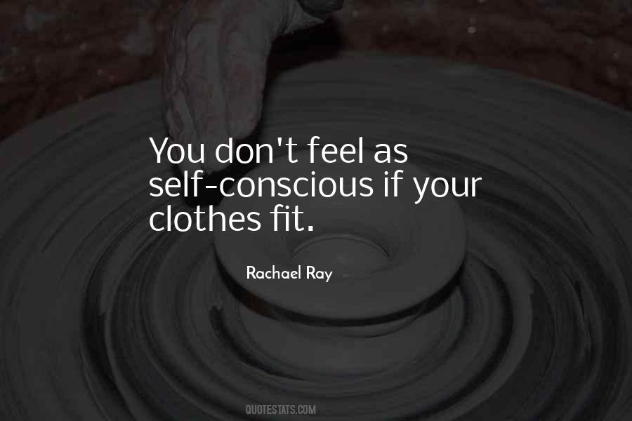 Your Clothes Quotes #1060965