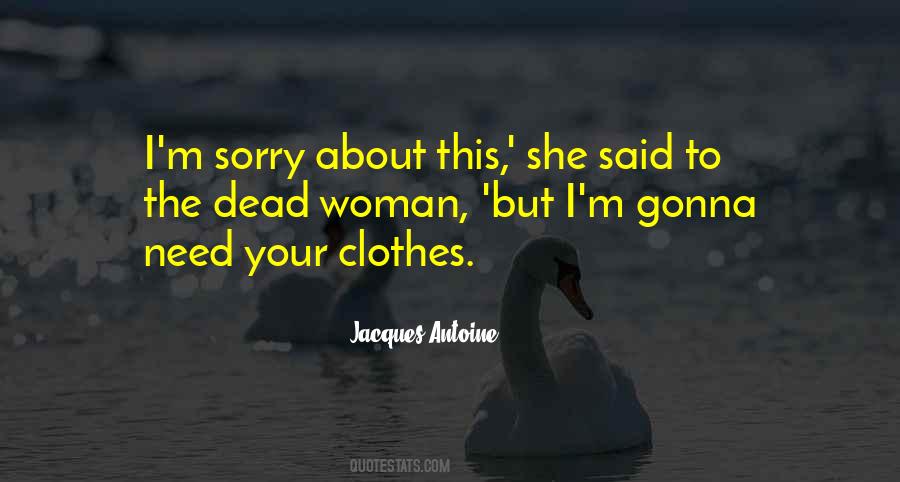 Your Clothes Quotes #1172106